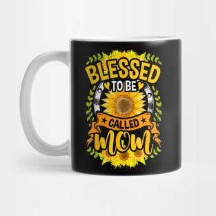 Blessed To Be Called Mom Sunflower Women Mothers Day Mug